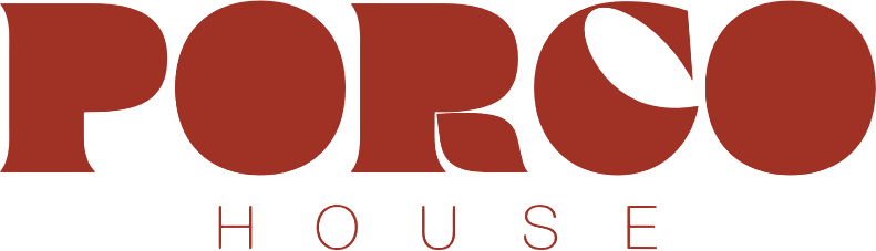 PORCO HOUSE